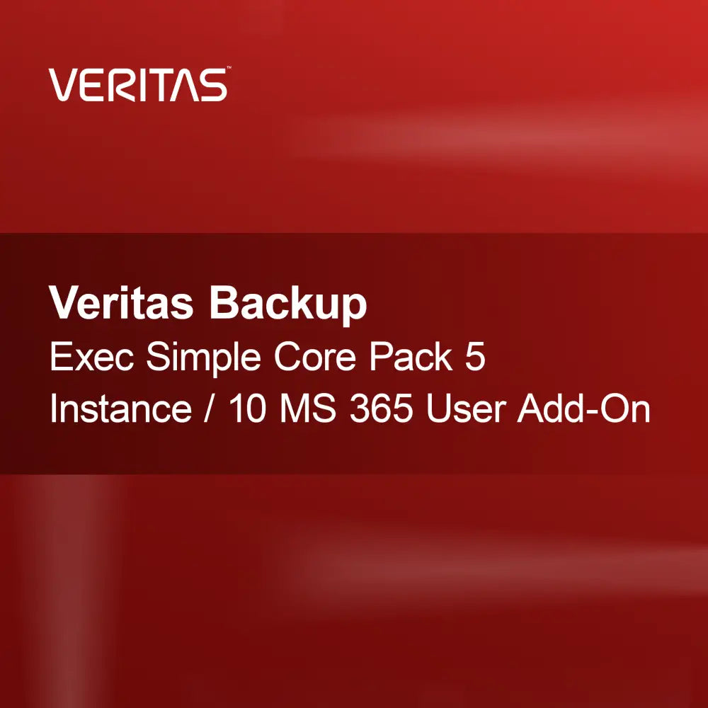 Veritas Backup Exec Simple Core Pack 5 Instance / 10 MS 365 Χρήστης Πρόσθετο